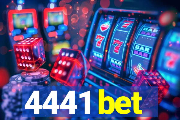 4441 bet